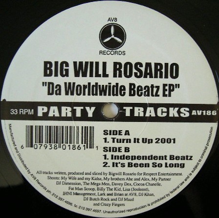 Big Will Rosario - Da worldwide beatz EP featuring Turn it up 2001 / Independent beats / Its been so long (Vinyl 12" Record)