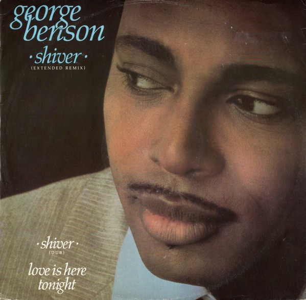 George Benson - Shiver (Extended Remix / Dub mix) / Love is here tonight
