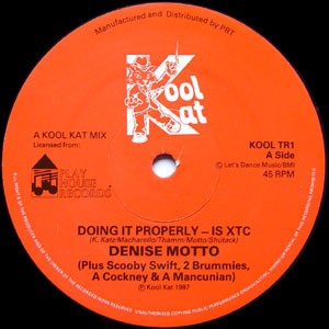 Denise Motto - Doing it properly - is XTC (featuring Scooby Swift, 2 Brummies, A Cockney & A Mancunian) / IMNXTC (Extended mix /