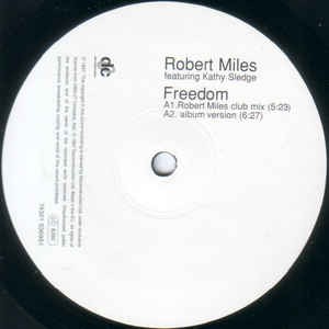 Robert Miles feat Kathy Sledge - Freedom (Original + 2 Frankie Knuckles mixes)
