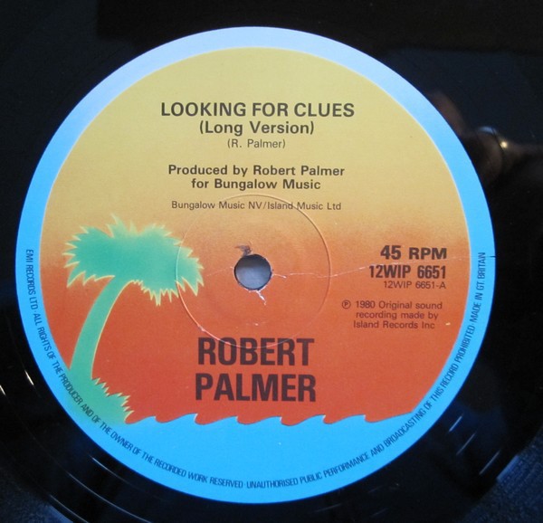 Robert Palmer - Looking for clues (Long Version) / Good care of you / Style kills