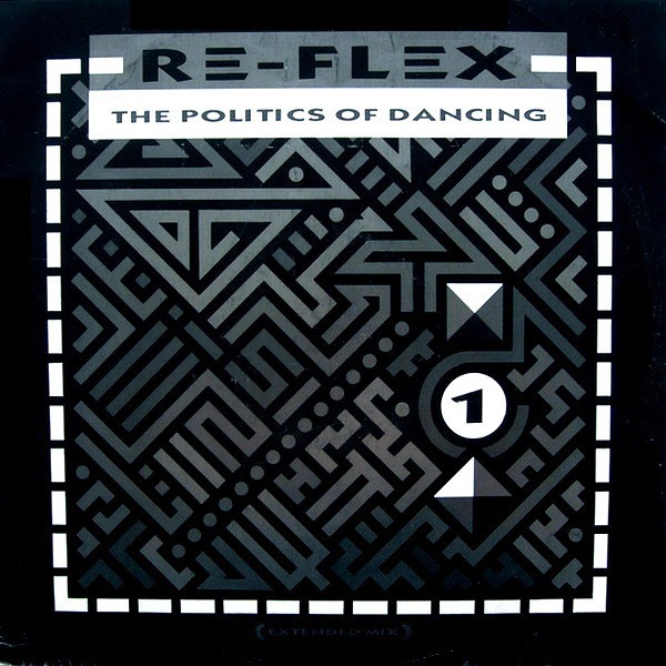 Re Flex - The politics of dancing (Extended mix) / Cruel world (Extended mix)