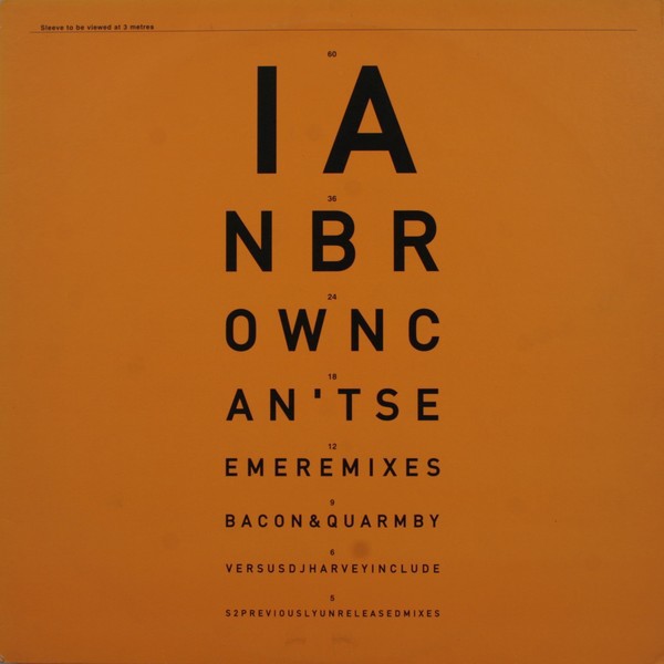 Ian Brown - Cant see me (Inc 2 Harvey remixes + Gabrielles 13th dream remix)