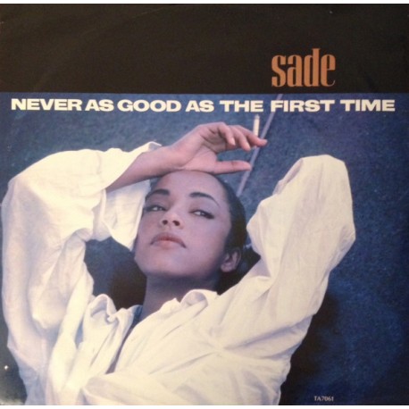 Sade - Never as good as the first time (Extended Remix) / Keep hanging on