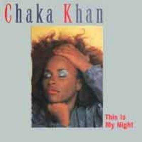 Chaka Khan - This is my night (Dance Remix) / Got to be there / Caught in the act