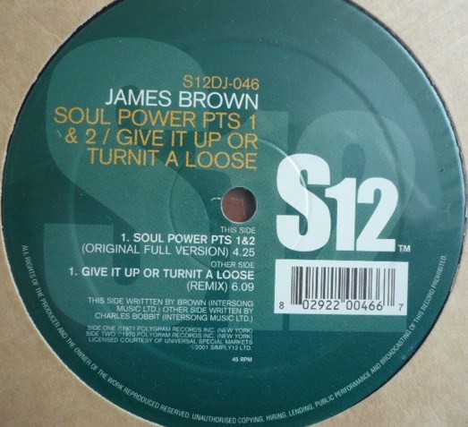 James Brown - Give it up or turn it loose (Original Full Length Version) / Soul power (Parts 1 & 2)