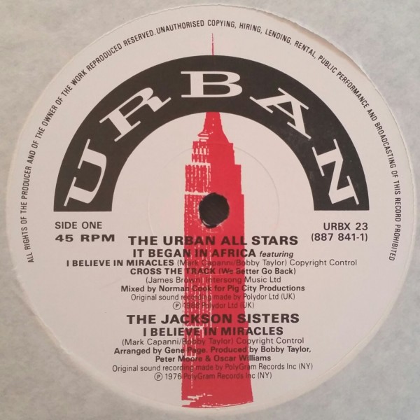 Urban All Stars - It began in Africa (Mix) / Jackson Sisters - I believe in miracles  / Maceo & The Macks - Cross the tracks