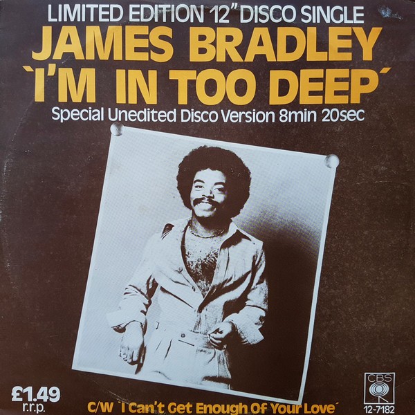 James Bradley - Im in too deep (Unedited Disco Version) / I cant get enough of your love (both produced by Frederick Knight)