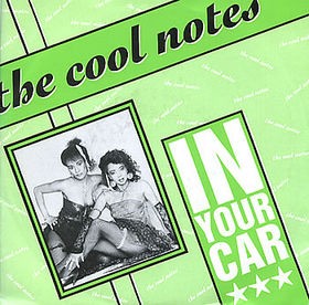 Cool Notes - In your car (Long Version) / Youre never too young (Re-Remix) / Secrets of the night