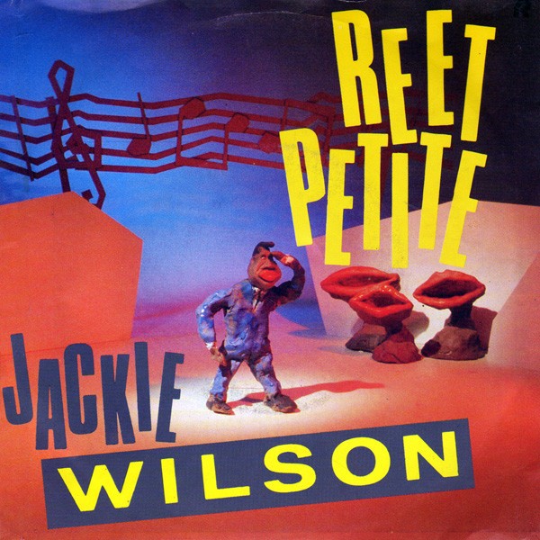 Jackie Wilson - Reet petite (Original Enhanced mix / Extended mix) / You brought about a change in me / I'm the one to do it