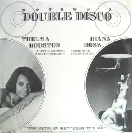 Thelma Houston / Diana Ross - I cant go one living without your love / Your love is so good for me (motowns double disco)