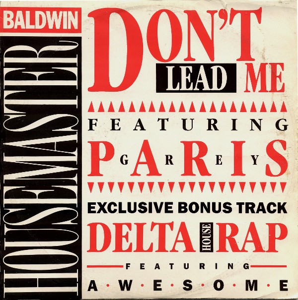 Housemaster Baldwin - Don't lead me (2 mixes) / Delta house rap / Don't acid me