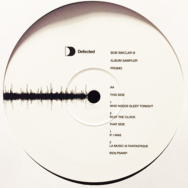 Bob Sinclar - LP Sampler featuring  Who needs sleep tonight / Beat the clock / If i was / La music is fantastique (Promo)