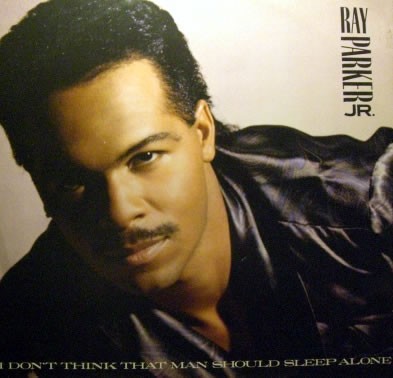 Ray Parker Junior - I dont think that man should sleep alone (Extended version) / After midnite (LP version)