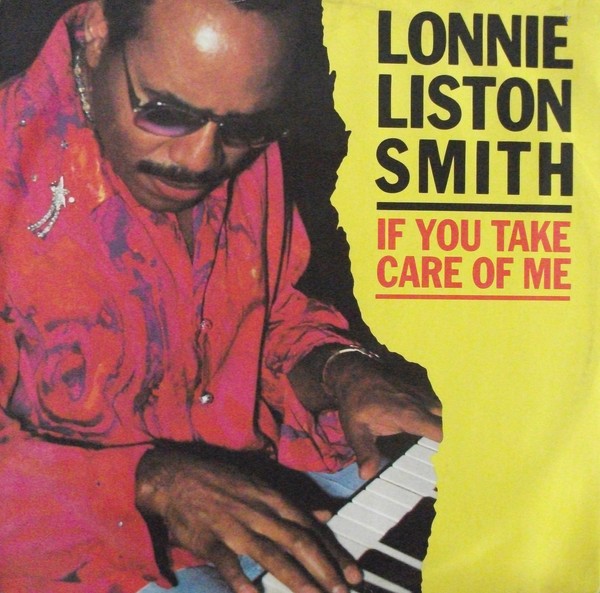 Lonnie Liston Smith - If you take care of me