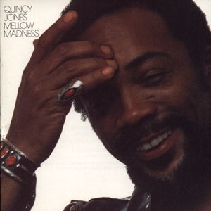 Quincy Jones - Mellow Madness LP featuring Is It Love That Were Missin / Paranoid / Mellow Madness (10 Track Vinyl)