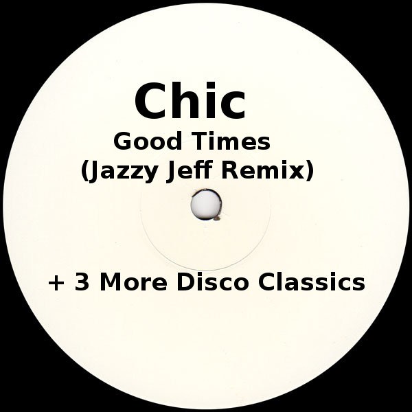 Chic - Good times (Jazzy Jeff Remix) 