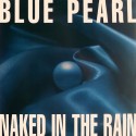 Blue Pearl - Naked In The Rain (Extended Mix / Masseys 808 Jazz Mix / Instrumental)