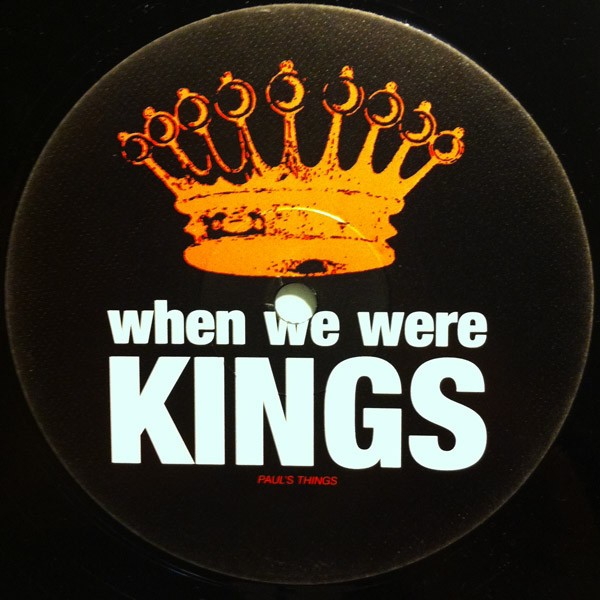 When we were kings - Pauls things / Instant mash / Fresh fruit