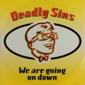 Deadly Sins - We are going on down (Extended mix / Remix / Bottom Dollar Club mix / Cained & Able Dub)