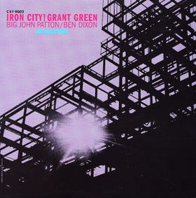 Grant Green - Iron city LP featuring Iron city / Samba de orfeu / Old man moses / Put on your high heel sneakers + 2