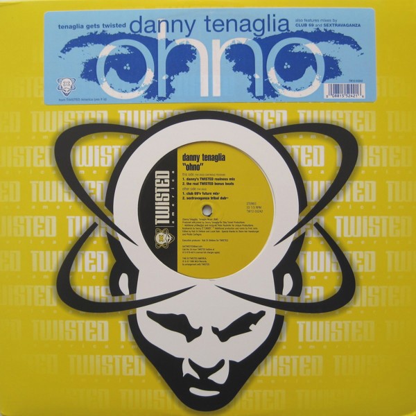 Danny Tenaglia - Ohno (Danny Tenaglia Twisted Realness mix / Danny Tenaglia Real Twisted Bonus Beats / Club 69 Future mix / Sex