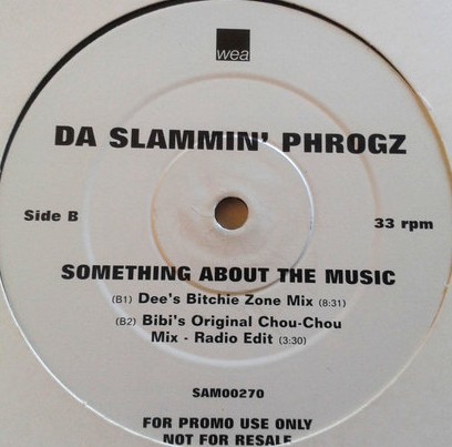 Da Slammin Phrogz - Something about the music (Dimitri From Paris Radio Edit / Bibis Original Chou Chou Radio Edit / Kamasutra E