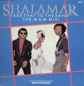 Shalamar - Take that to the bank (Original US 12inch Version / M&M Extended Remix / M&M Instrumental Remix) / Right in the socke