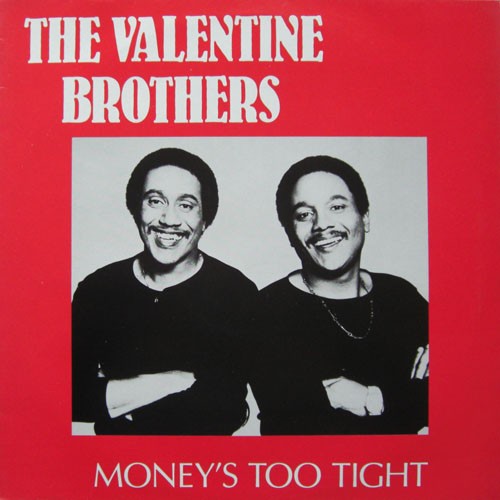 Valentine Brothers - Moneys too tight to mention (Vocal mix / Instrumental) 12" Vinyl Record