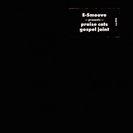 E Smoove presents Praise Cats - Gospel joint (2 mixes)