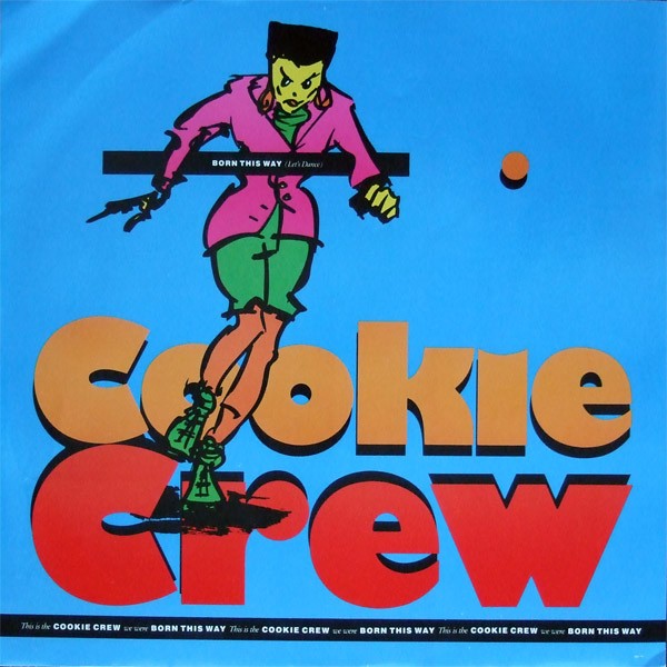 Cookie Crew - Born this way (Lets dance) Original mix / Sues Favourite mix / Cookstrumental
