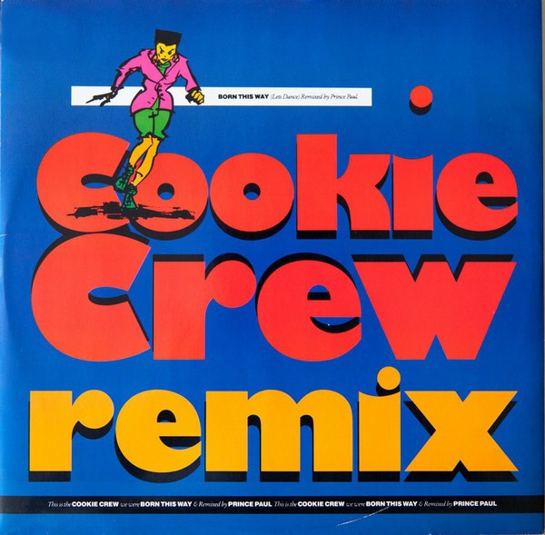 Cookie Crew - Born this way (Lets dance) Prince Paul Dope mix / 12inch Version  / Prince Paul Instrumental  (Vinyl 12" Record)