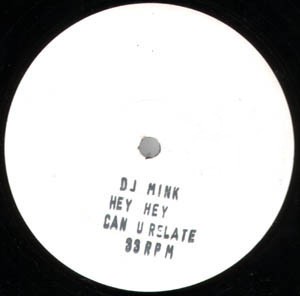 DJ Mink - Hey Hey Can U Relate (4 Mixes) Promo