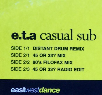 ETA - Casual sub (45 or 33 mix / 80's Filofax mix / 45 or 33 Radio Edit / Distant Drum Remix) Promo