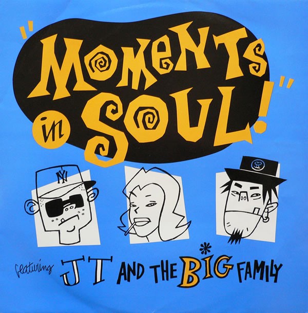 JT & The Big Family - Moments in soul (Original mix / AA mix) / Eden 90