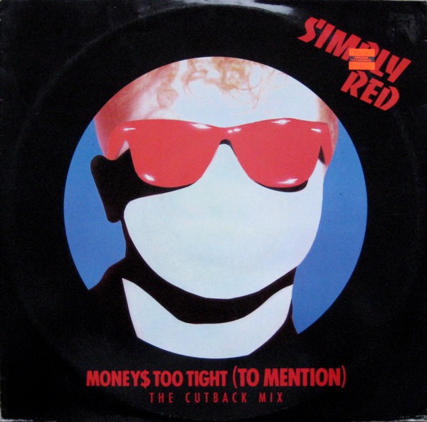 Simply Red - Moneys too tight to mention (Steve Thompson US Cutback mix / US Dub) / Open up the red box (LP Version)