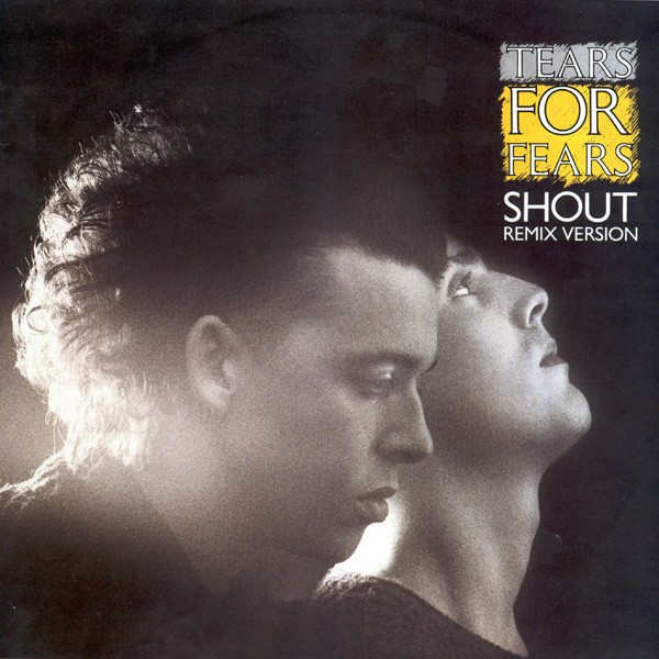 Tears For Fears - Shout (Extended Remix / Full Length Version) / The big chair