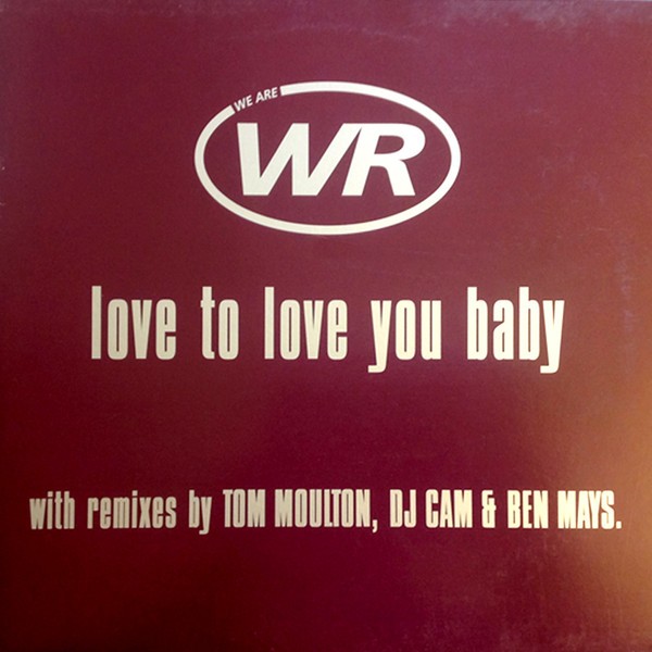 WR - Love to love you baby (DJ Cam 2 Step mix / Tom Moulton mix / Ben Mays Tribute mix / Original mix)