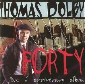 Thomas Dolby - Forty feat The ability to swing / Screen kiss / I love you goodbye / I scare myself / One o