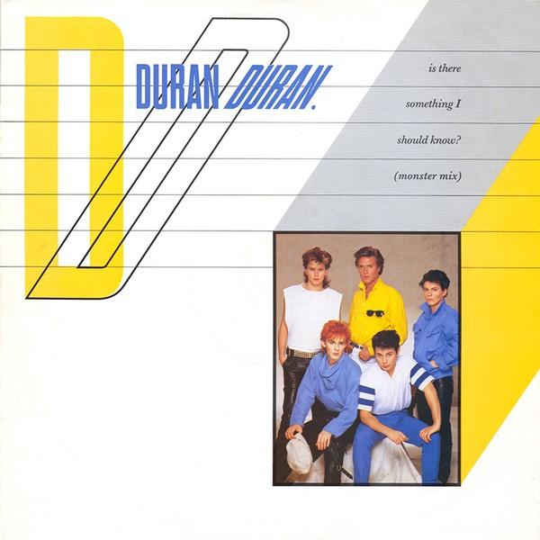 Duran Duran - Is there something i should know (Monster mix) / Faith in this colour