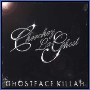 Ghostface Killah - Cherchez LaGhost (LP version / Clean version / Instrumental) / We made it ( LP version / Clean version / Inst