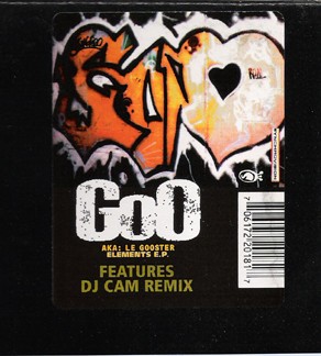 Goo - Elements EP featuring Sensei / Shot / The greatest (DJ Cam Revisits Goo) / Double trouble / Elementaire / Week end a brive