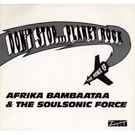 Afrika Bambaataa & Soulsonic Force - Planet Rock (2 Original Mixes / 5 Remixes) Doublepack Promo
