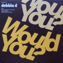 Dubble D featuring QNC - Would you (Original mix / Inst / Acappella / Max Sedgley Remix / Max Sedgley Inst) / Pudpots (Vinyl)