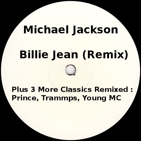 Michael Jackson / Young MC / Trammps / Prince - Billie Jean (Remix) / Know how (Remix) / Disco Inferno (House Remix) / 1999 (Rem
