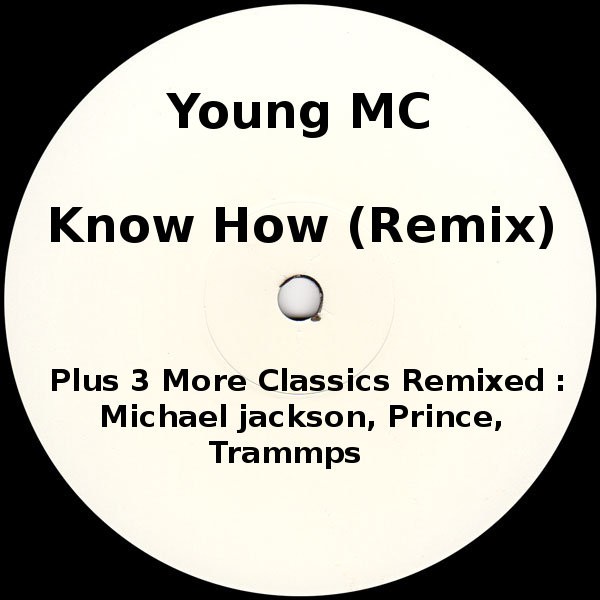 Young MC - Know How Plus Remixes Of  Trammps, Prince & Michael Jackson