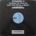 Dynamix II - Just give the DJ a break (2 mixes) / Straight from the jungle