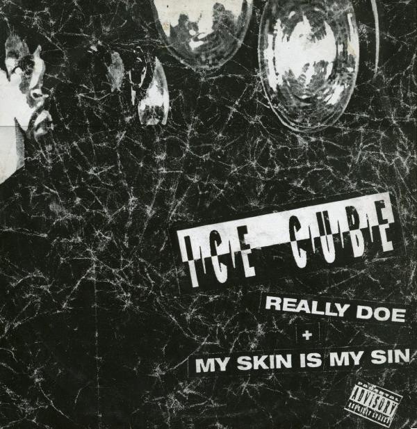 Ice Cube - Really doe (Vocal mix / Instrumental) / My skin is my sin (Vocal mix / Instrumental)