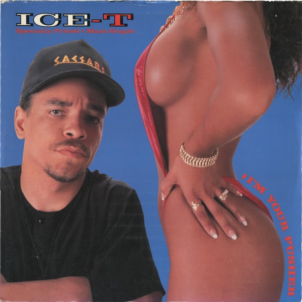 Ice T - I'm your pusher (3 mixes) / Girls L.G.B.N.A.F (3 mixes)