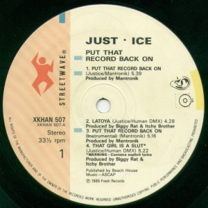 Just Ice - Put that record back on (Vocal mix / Instrumental mix) / Latoya / That girl is a slut plus 4 versions of Success is t